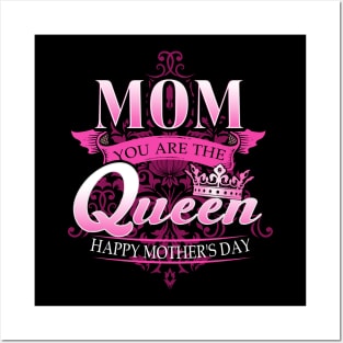 Happy Mothers Day T-Shirt Mom You Are The Queen Pink Graphic Posters and Art